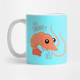 Shrimply the Best Mug